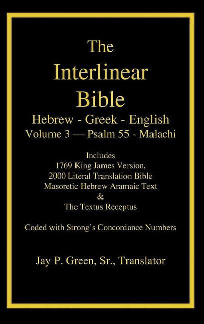 Interlinear Hebrew Greek English Bible-PR-FL/OE/KJ Volume 4 Psalm 55-Malachi - JNR Products